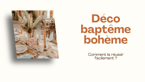 deco bapteme boheme